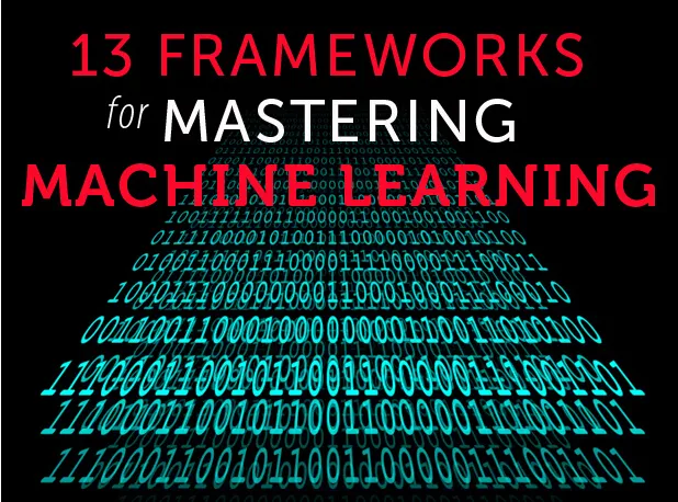 十三套框架助你玩转机器学习技术