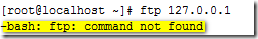 Linux_异常_04_ftp: command not found...
