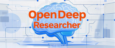 OpenDeepResearcher：开源 AI 研究工具，自动完成搜索、评估、提取和生成报告