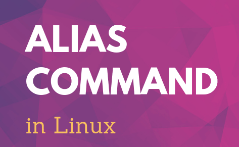 如何在 Linux 中创建别名和使用 Alias 命令?