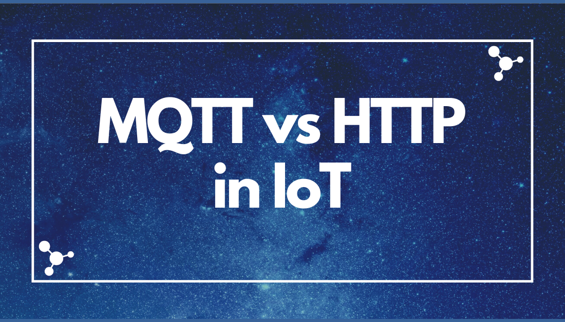 HTTP 与 MQTT：为您的 IoT 项目选择最佳协议
