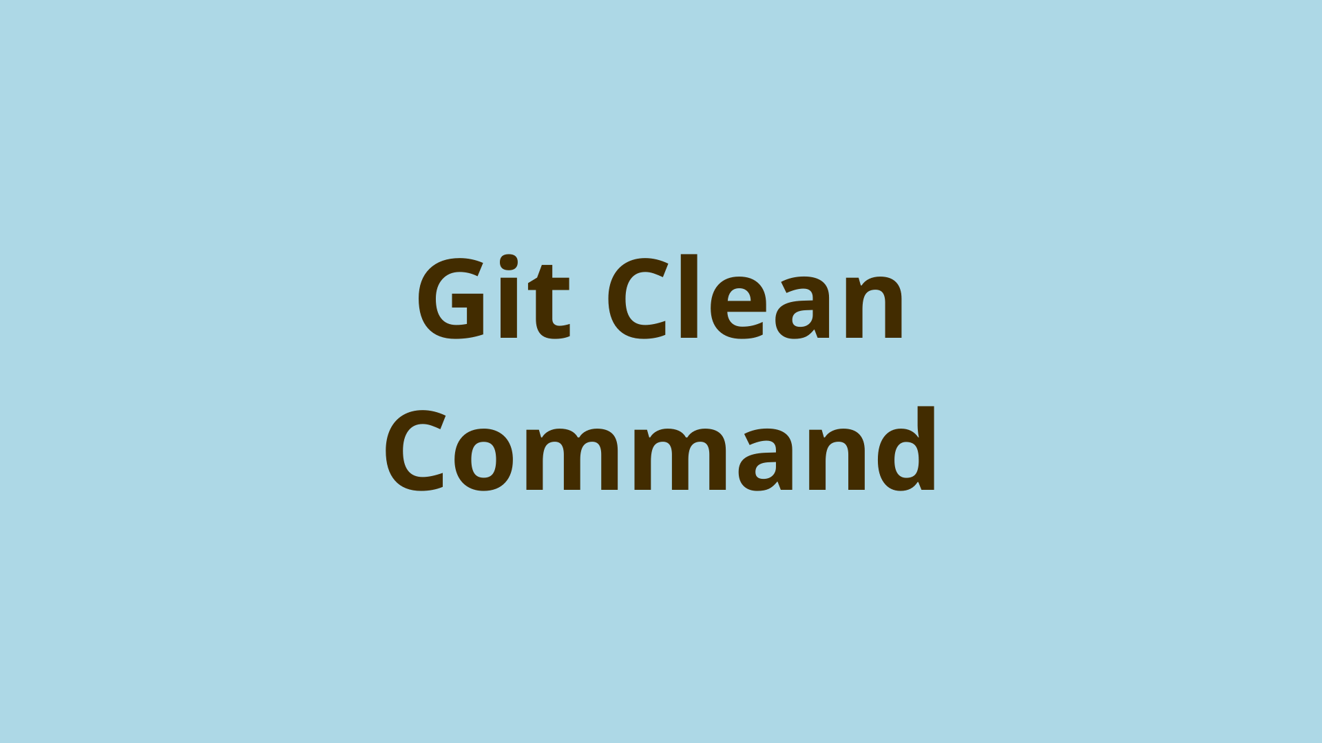 如何使用 Git Clean 清理 Git 存储库?