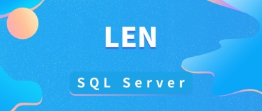 如何在 SQL Server 中使用 LEN 函数