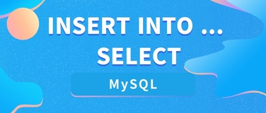 在 MySQL 中使用 Insert Into Select