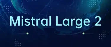 Mistral Large 2 是什么？其工作原理、用例等