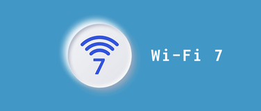 一文带你彻底了解Wi-Fi 7